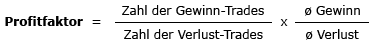 Der Profitfaktor berechnet sich aus der Zahl der Gewinn-Trades geteilt durch die Zahl der Verlust-Trades multipliziert mit dem durchschnittlichen Gewinn geteilt durch den durchschnittlichen Verlust.